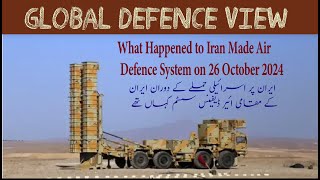 What happened to Iran Air Defence System on 26 October 2024  Global Defence View [upl. by Powder]