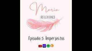 Episodio 5 Imperfectos [upl. by Gayla483]