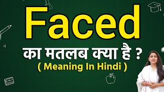 Faced meaning in hindi  Faced ka matlab kya hota hai  Word meaning [upl. by Hedvig432]