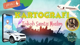 Tokoh Saintis Muslim  Kartografi [upl. by Alekehs]