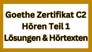 Hören C2 Goethe Zertifikat Teil 1  German Listening Exam C2 Part 1 [upl. by Maffa]