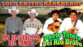 DUETO LOS JILGUERILLOS DEL CAMPO DUETO TETELA DEL RIO BRAVO  CANCIONES RANCHERAS [upl. by Fisa]