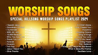 I Speak Jesus  Special Hillsong Worship Songs Playlist 2024 ✝️ Praise Worship Songs 2024 Lyrics [upl. by Lhok]