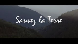 Sauvez la Terre [upl. by Tehc]