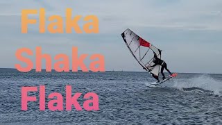 Flaka shaka flaka  Windsurfing Freestyle [upl. by Chambers]