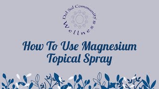 How to Use Magnesium Topical Spray [upl. by Dwight280]