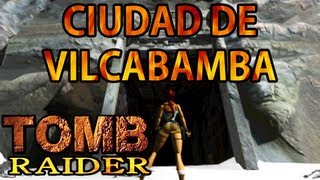 Tomb Raider 1 VídeoGuía en Español  Ciudad de Vilcabamba City of Vilcabamba [upl. by Sheeree]