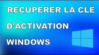 RÉCUPÉRER LA CLÉ DACTIVATION WINDOWS SANS LOGICIEL [upl. by Matty]