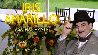 AGATHA CHRISTIE IRIS AMARILLO POIROT AUDIOLIBRO VOZ HUMANA ESPAÑOL SUBTÍTULOS [upl. by Greff]