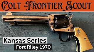 1970 Colt Single Action Frontier Scout Commemorative Kansas Series  Fort Riley 1 of 500 [upl. by Uranie]