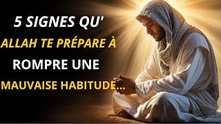 Attention à Ces 5 Signes  Allah Transforme Vos Mauvaises Habitudes  ISLAM [upl. by Entirb]