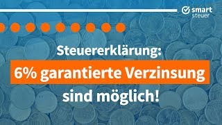 GARANTIERT 6 Verzinsung Smartsteuer Steuererklärung 2018 2019 [upl. by Bonneau837]