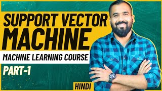 Support Vector Machine SVM Part1 ll Machine Learning Course Explained in Hindi [upl. by Ervin]