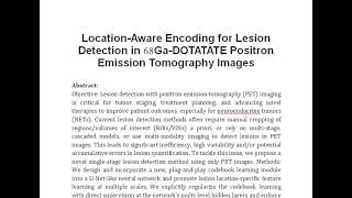 Location Aware Encoding for Lesion Detection in 68Ga DOTATATE Positron Emission Tomography Images [upl. by Hajed535]