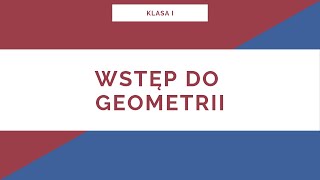 Liceum Klasa I Wstęp do geometrii [upl. by Clayborne]