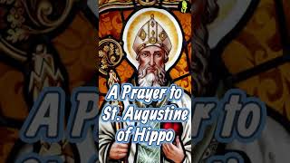 A Prayer to St Augustine of Hippo  Feast Day on Aug 28 dailyoremus [upl. by Dilan690]