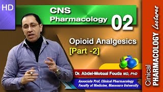 CNS Pharmacology Ar  02  Opioid analgesics Part 2 [upl. by Delphine]