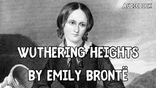 Wuthering Heights by Emily Brontë  Audiobook [upl. by Linell]