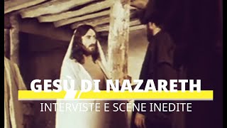 Gesù di Nazareth  Interviste e scene inedite Franco Zeffirelli GESÙ PANE DI VITA [upl. by Eanerb644]