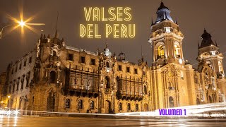 Valses del Perú  Volumen 1 [upl. by Anaiuq]