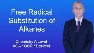 A Level Chemistry quotFree Radical Substitution of Alkanesquot [upl. by Fulton]