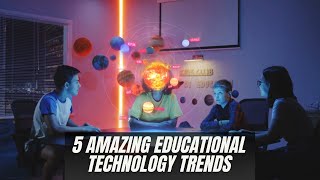 5 Educational Technology Trends in 2024  Future with eLearning  Digital learning in 2024 [upl. by Pip902]