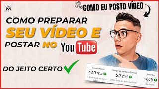 Completo  Como Preparar e Postar um Vídeo no YouTube do Jeito Certo e Viralizar  2024 ✅ [upl. by Annet]