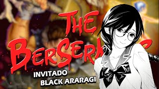 the berserks primer podcast del año invitado especial black araragi [upl. by Gorlicki441]