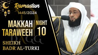 Makkah Taraweeh 20241445 Night 10 Excerpt 0103  Sheikh Badr AlTurki [upl. by Gonnella771]