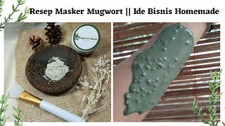 Resep Masker Mugwort  Ide Bisnis Rumahan [upl. by Bradney181]