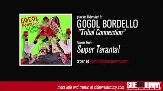 Gogol Bordello  Tribal Connection Official Audio [upl. by Aidil]