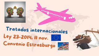 Tratados internacionales suscritos por España Convenio de Estrasburgo y Ley 232014 Título II III [upl. by Lertsek]