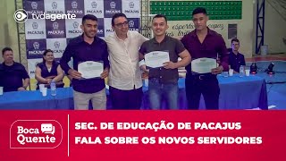 Secretário de Educação de Pacajus fala sobre a posse dos 63 novos servidores [upl. by Alaekim]