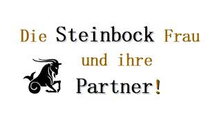 ❤️Partnerhoroskop für die STEINBOCK FRAU Mit welchem Partner wird die Steinbock Frau glücklich [upl. by Patsy]