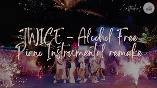 TWICE  Alcohol Free Piano instrumental remake Full version [upl. by Anilet]