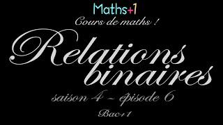 6 Relations binaires Bac1 [upl. by Orual599]