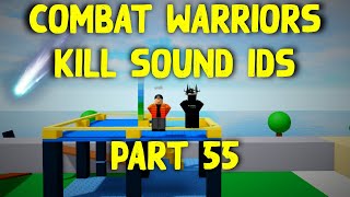 Combat Warriors Kill Sound Ids  Part 55 [upl. by Eiralc]