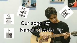 NANON KORAPAT  OUR SONG เพลงที่เพิ่งเขียนจบ OstBad Buddy Series GUITAR CHORDS TUTORIAL [upl. by Stalker]