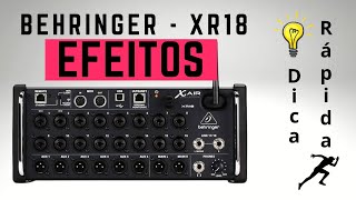 Dica rápida Behringer XR18 Efeitos [upl. by Hamner]