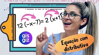 EQUAÇÃO DO 1º GRAU COM DISTRIBUTIVA \Prof Gis [upl. by Neerom370]