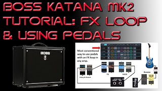 Boss Katana MK 2 Effects Loop Settings Signal Chain amp Using Pedals bosskatana guitarpedals boss [upl. by Souza]