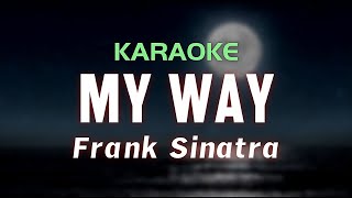 MY WAY  Frank Sinatra  Karaoke [upl. by Lamson814]