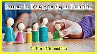 👪 El Sistema FAMILIAR para poner ORDEN y sanar la ENERGÍA de Tu FAMILIA Constelaciones Familiares [upl. by Lawrenson208]