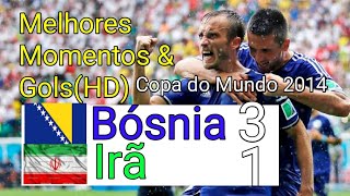 Bósnia amp Herzegovina 3 x 1 Irã  Melhores Momentos amp GolsHD 720p  Copa do Mundo 2014 [upl. by Ephrayim429]