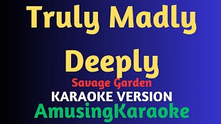 Truly Madly Deeply KARAOKE  Savage Garden [upl. by Eirual156]