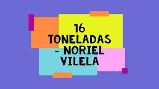 16 Toneladas Karaokê Noriel Vilela [upl. by Airdnua]