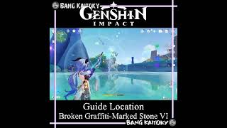 Broken GraffitiMarked Stone 6  Natlan Guide Location  Genshin Impact [upl. by Fitts]