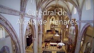 Catedral Alcalá de Henares [upl. by Sumedocin]