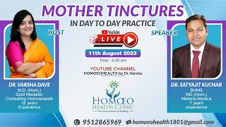 MOTHER TINCTURES IN DAY TO DAY PRACTICE  ft Dr Satyahit Kuchar [upl. by Ynafetse219]