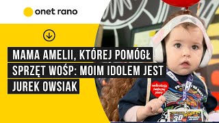 Mama 15 rocznej Amelii której pomógł sprzęt WOŚP moim idolem jest Jurek Owsiak [upl. by Atniuqal]